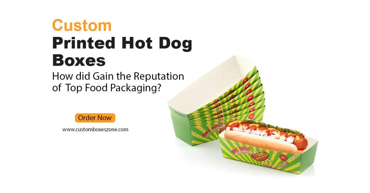 Hot Dog Boxes: How did Gain the Reputation of Top Food Packaging