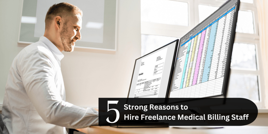 5 Strong Reasons to Hire Freelance Medical Billing Expert Staff