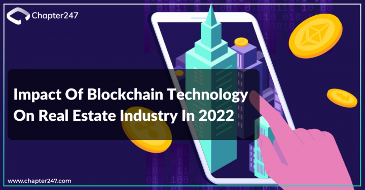 Impact of Blockchain Technology On Real Estate Industry in 2022