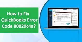 Fixing procedure for QuickBooks error 80029c4a