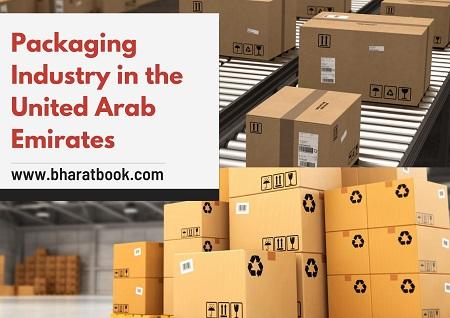 United Arab Emirates Packaging Industry Market Opportunity and 