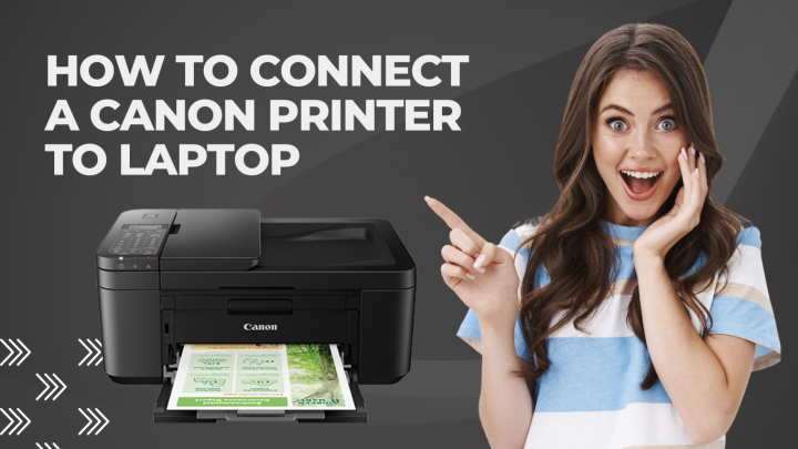 How Do I Connect A Canon Printer On My Computer Or Laptop