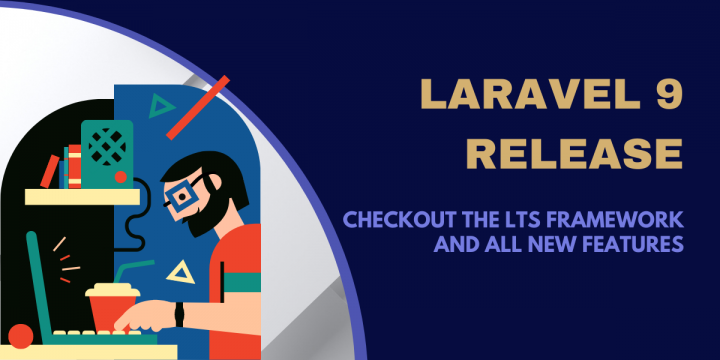 Laravel 9 Release - Checkout The LTS Framework and Its Features