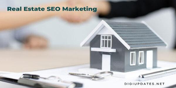 Why SEO Is Important for Real Estate Business? | Digi Updates