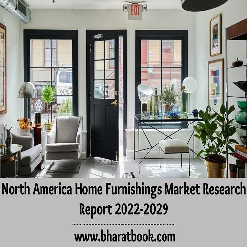 North America Home Furnishings Market Research Report 2022-2029