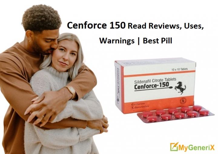 Cenforce 150 Read Reviews, Uses, Warnings | Best Pill