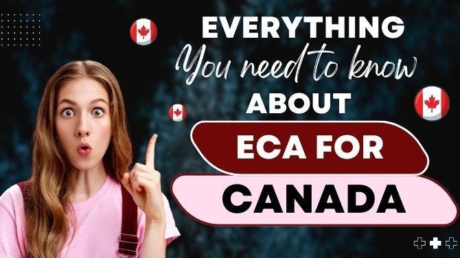 Everything you need to know about ECA for Canada Immigration