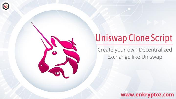  Uniswap Clone Script Development | Enkryptoz Crypto Solutions