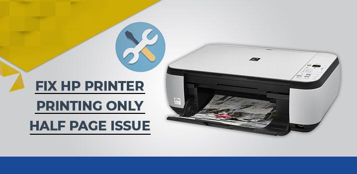 Fix HP Printer Printing Only Half Page Issue