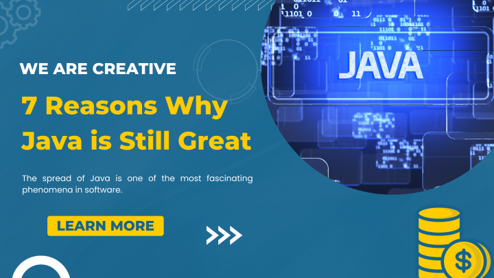 7 Reasons Why Java is Still Great