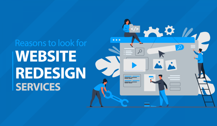 Reasons to look for Website Redesign Services
