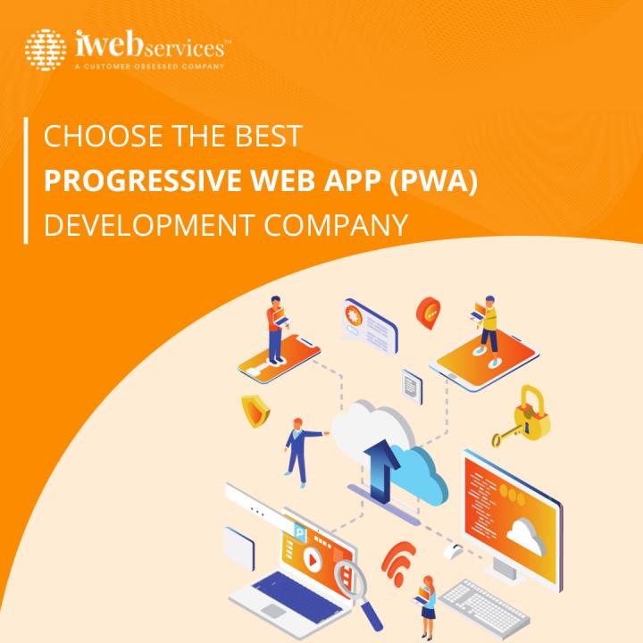 Choose the Best Progressive Web App (PWA) Development Company 