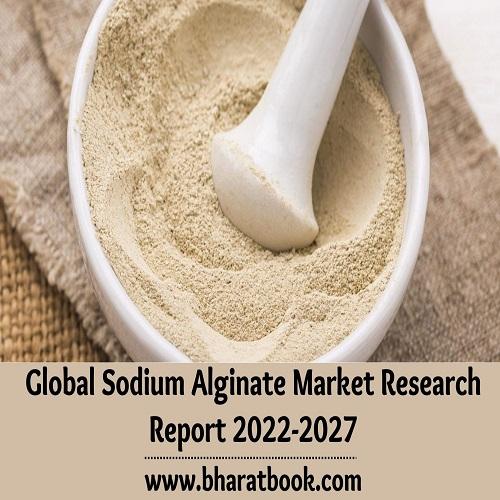 Global Sodium Alginate Market Research Report 2022-2027
