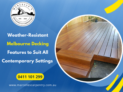 Weather-Resistant Melbourne Decking Features to Suit All Contem
