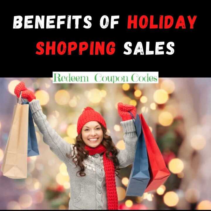 What Are the Benefits of Holiday Shopping Sales - RedeemCouponCo