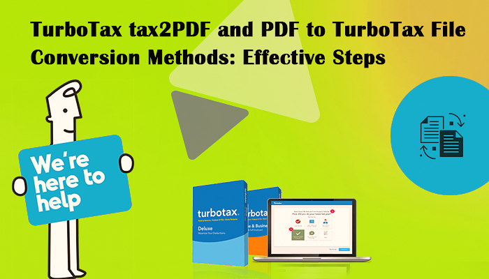 TurboTax tax2PDF and PDF to TurboTax File Conversion Methods: Ef