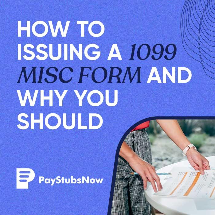 How to Issue a 1099 MISC Form and Why You Should - Pay Stubs Now