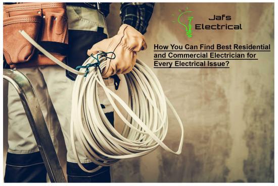 How You Can Find Best Residential and Commercial Electrician for