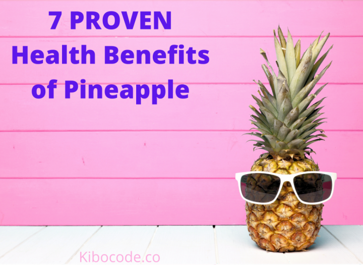 7 PROVEN Health Benefits of Pineapple
