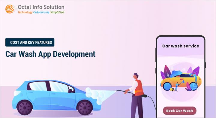 Car Wash App Development - Cost and Key Features - Octal Info So