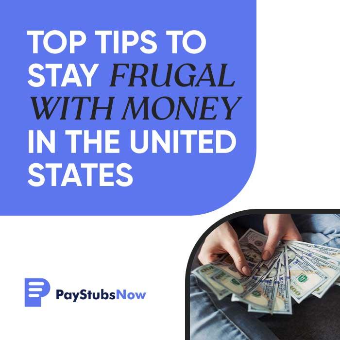 Top Tips to Stay Frugal with Money in the United States - Pay St