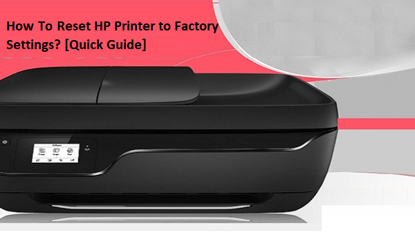 How To Reset HP Printer to Factory Settings? | HP Support