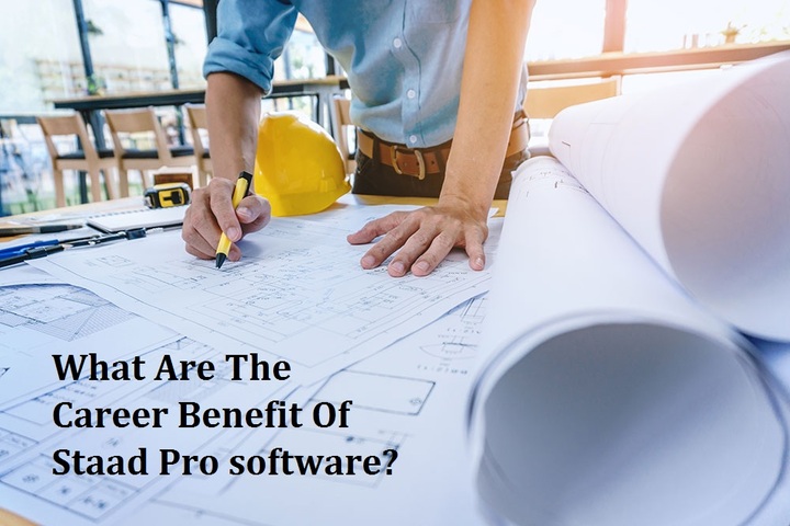 What Are The Career Benefit Of Staad Pro software?