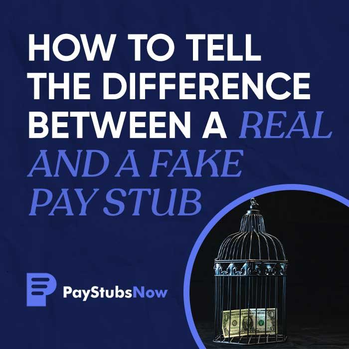 How To Tell The Difference Between A Real And A Fake Pay Stub