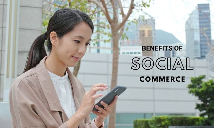 What Are the Advantages of Social Commerce for Brands?