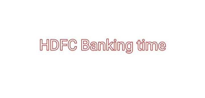 HDFC banking time in 2021 - MEHOWTO