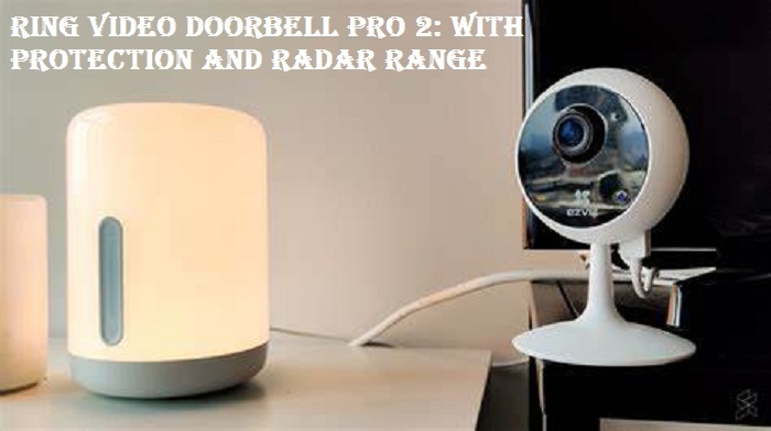 Ring Video Doorbell Pro 2: With Protection and Radar Range