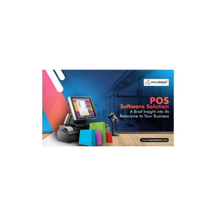 POS Software Solution - A Brief Insight into Its Relevance to Y