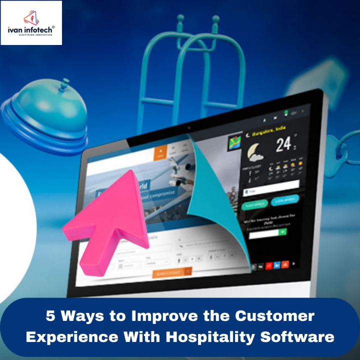5 Ways to Improve the Customer Experience With Hospitality Soft