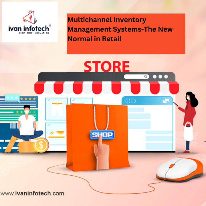 Multichannel Inventory Management Systems-The New Normal in Ret